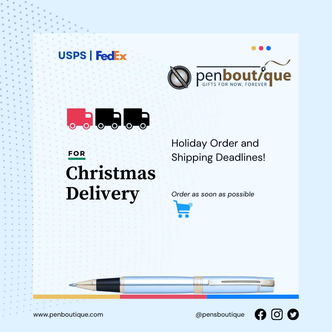 Holiday Order and Shipping Deadlines! - Pen Boutique Ltd