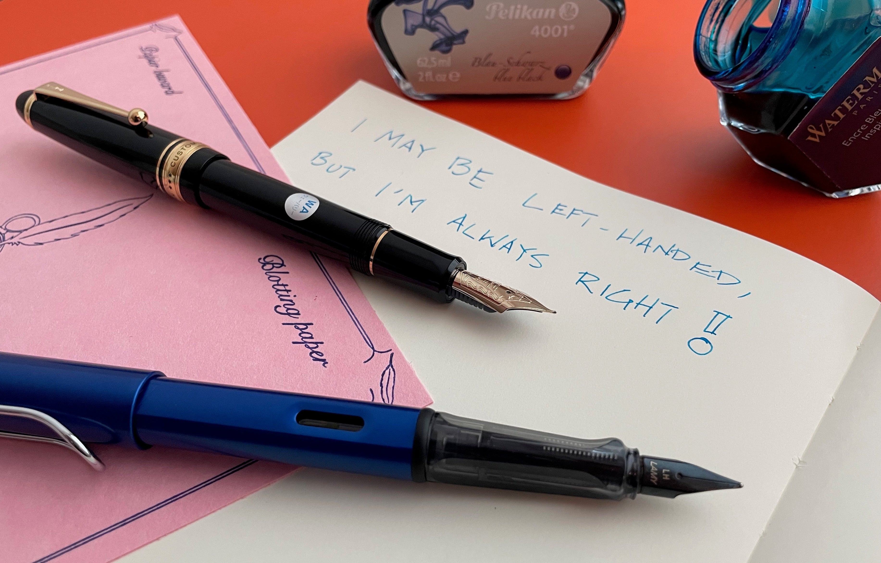 Pilot Custom 743 and Lamy AL-Star with special nibs and the catchphrase "I may be left-handed, but I'm always right!"