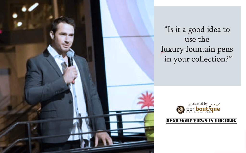Is it a good idea to use the luxury fountain pens in your collection? - Pen Boutique Ltd 