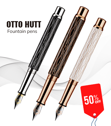 Otto Hutt fountain pens - 50% off